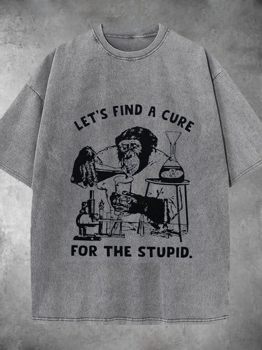 Let's Find a Cure For Stupid Monkey Print Washed Short Sleeve Round Neck Men's T-shirt
