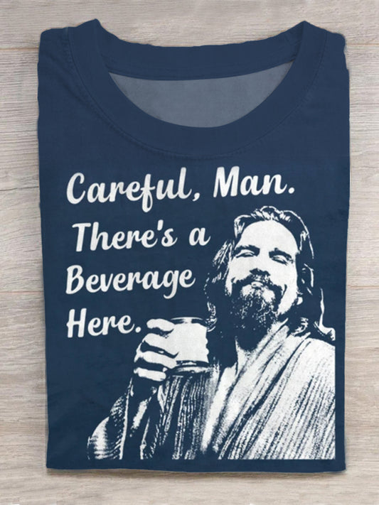 Careful Man There's a Beverage Here Funny Movie Quote Print Round Neck Short Sleeve Men's T-shirt