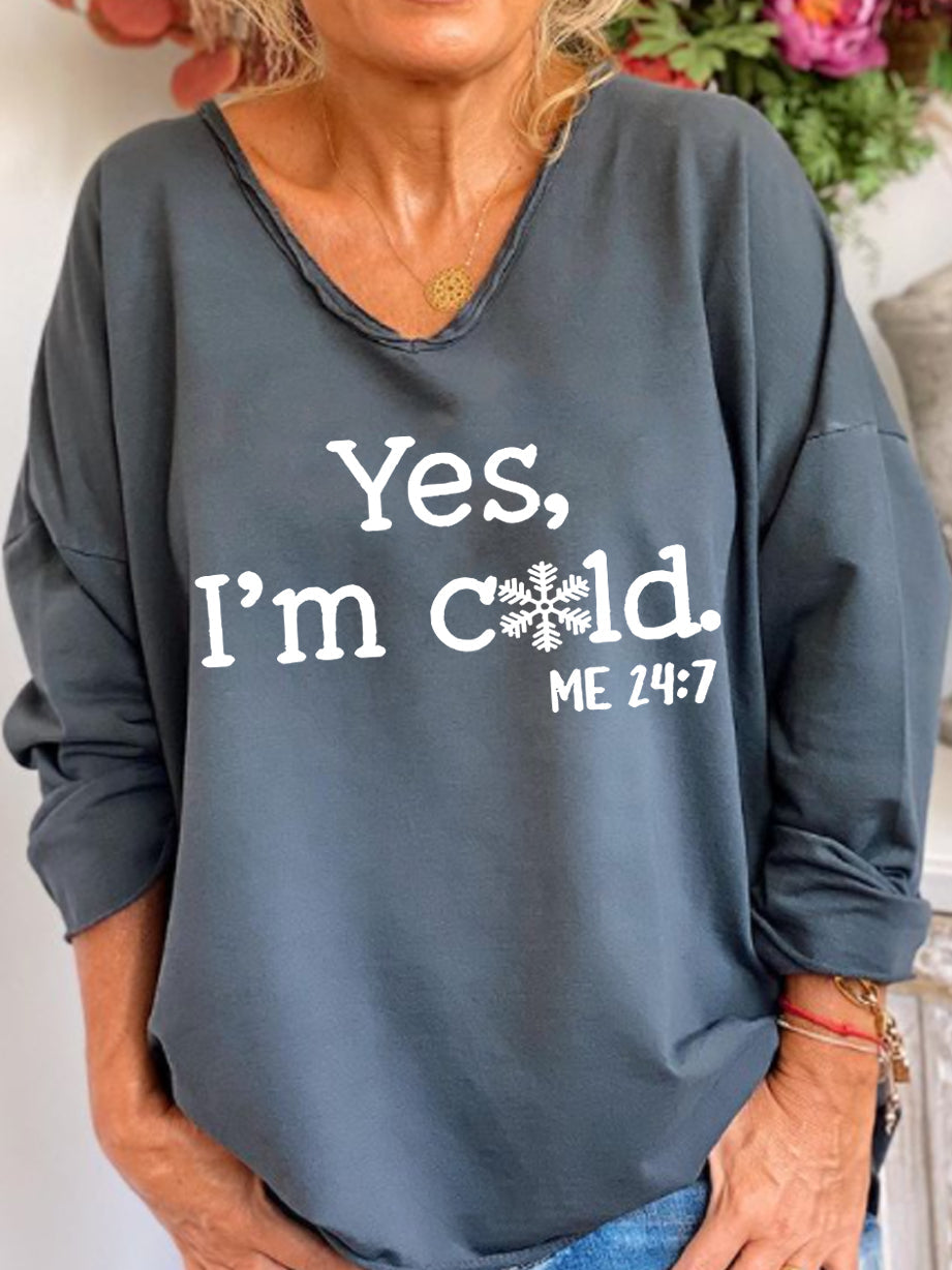 Yes, I'm Cold Me 24:7 Print V-Neck Top