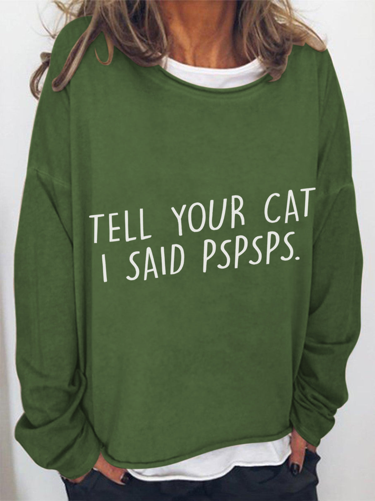 Tell Your Cat I Said Pspsps Crew Neck Shirt