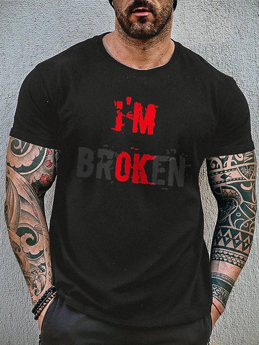 I'm Broken Printed Round Neck Short Sleeve Men's T-shirt