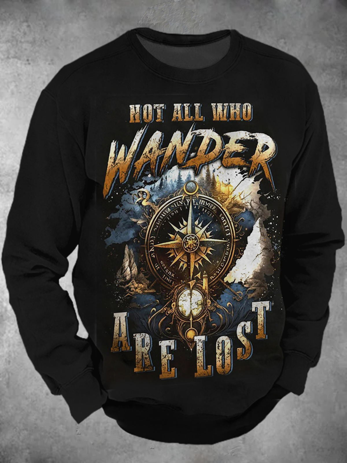 Not All Wanderers Are Lost Printed Round Neck Long Sleeve Men's Top