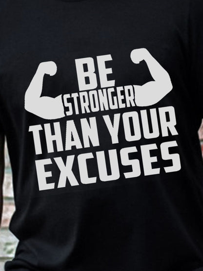 Be Strong Than Your Excuses Round Neck Short Sleeve Men's T-shirt
