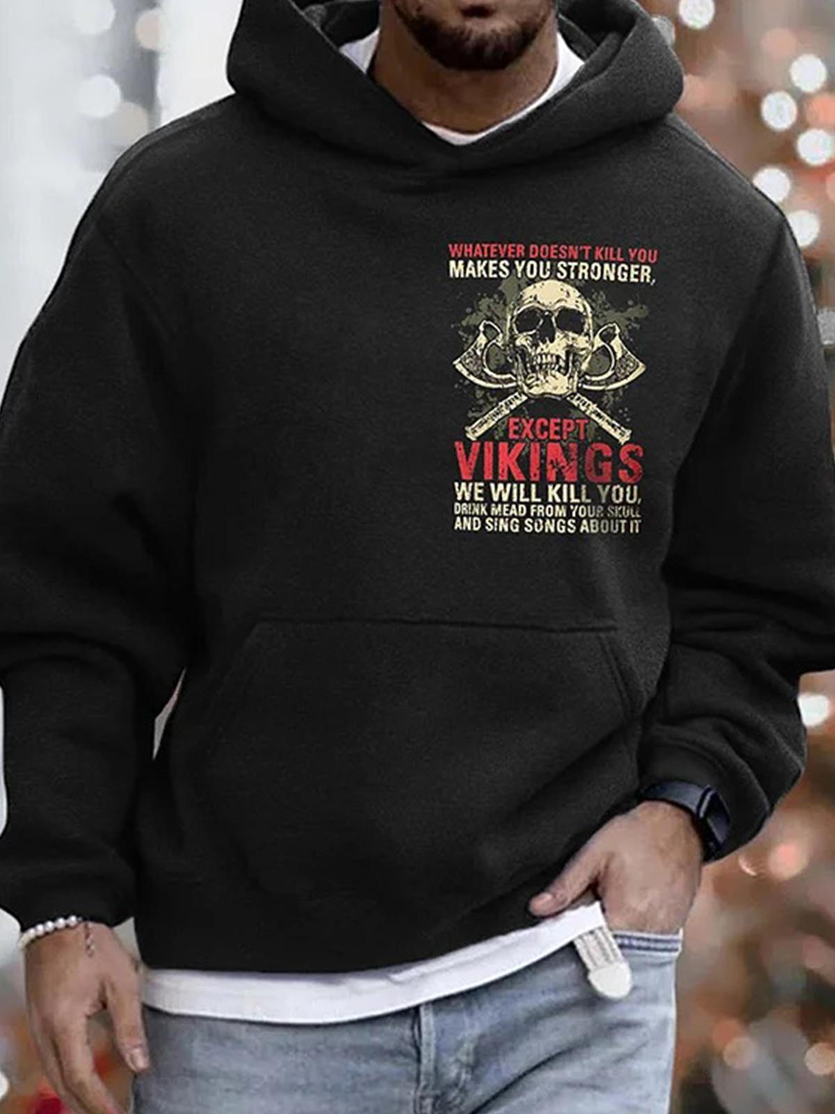 Whatever Doesn't Kill You Makes You Stronger Except Vikings Print Men's Casual Hooded Long Sleeve Sweatshirt