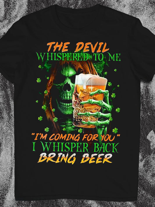 St. Patrick's Day Skeleton Devil Whispered to Me I Whispered Beer Round Neck Short Sleeve Men's T-shirt