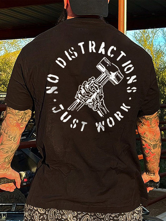 No Distractions Just Work Printed Round Neck Short Sleeve Men's T-shirt