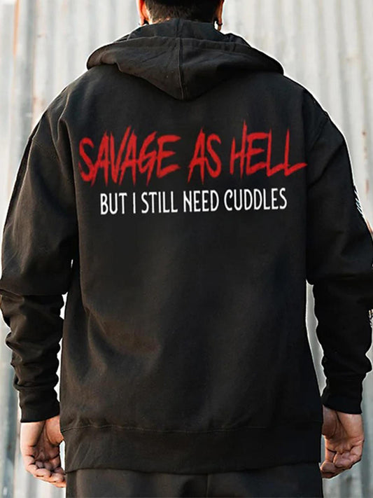 Savage As Hell But I Still Need Cuddles Print Casual Hooded Long Sleeve Men's Sweatshirt