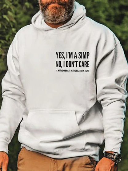 Yes I'm A Simpl No I Don't Care Print Casual Hoodie Long Sleeve Men's Sweatshirt