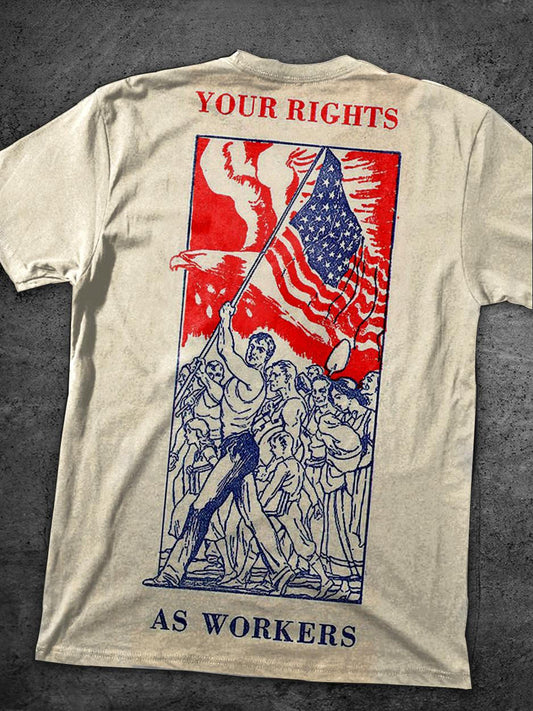 YOUR RIGHTS AS WORKERS creative print Labor Day T-shirt
