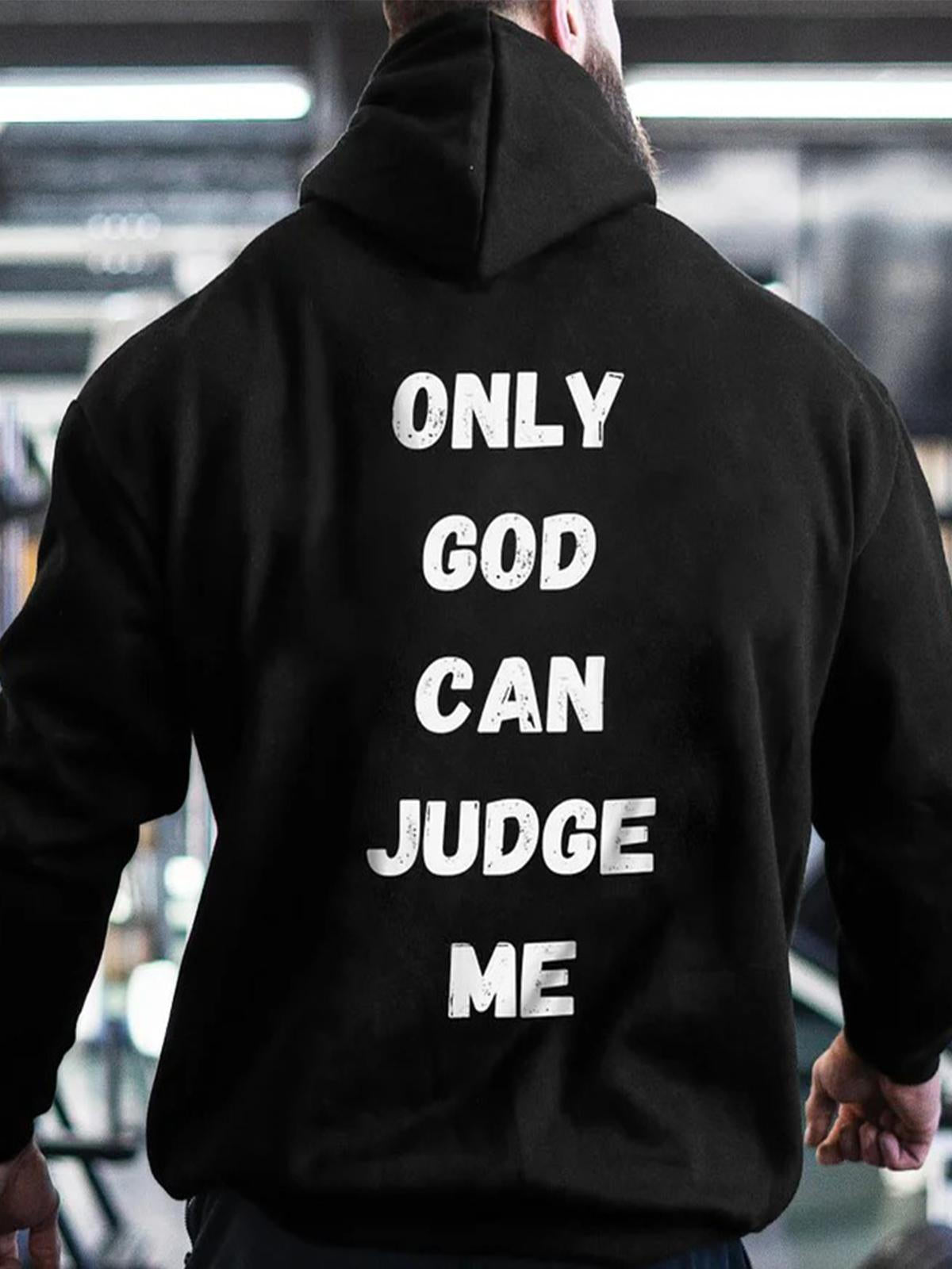 Only God Can Judge Me Print Casual Hoodie Long Sleeve Men's Sweatshirt